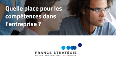 Découvrez le rapport de France Stratégie « Quelle place pour les compétences dans l’entreprise ? » auquel la Fondation FACE a participé !