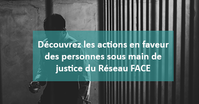 A l’occasion des Journées nationales Prison, découvrez les actions en faveur des personnes sous main de justice