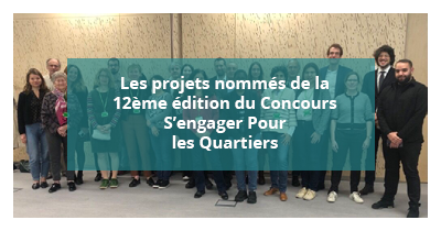 Découvrez les 15 projets nommés par le jury de la 12ème édition du Concours S’engager Pour les Quartiers ! 