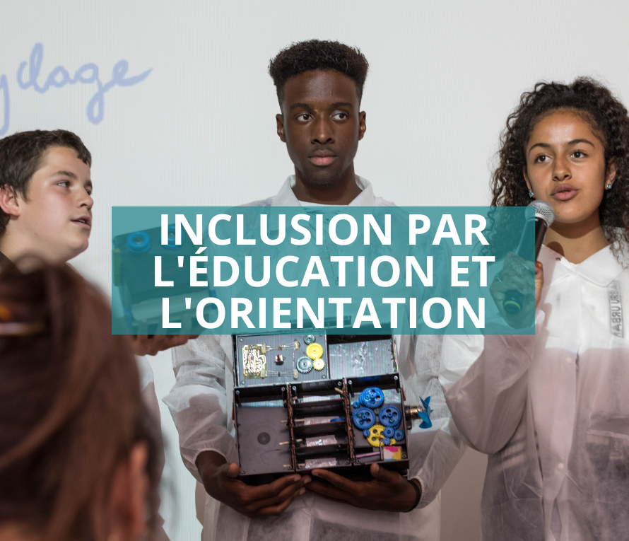 Inclusion par l’éducation et l’orientation