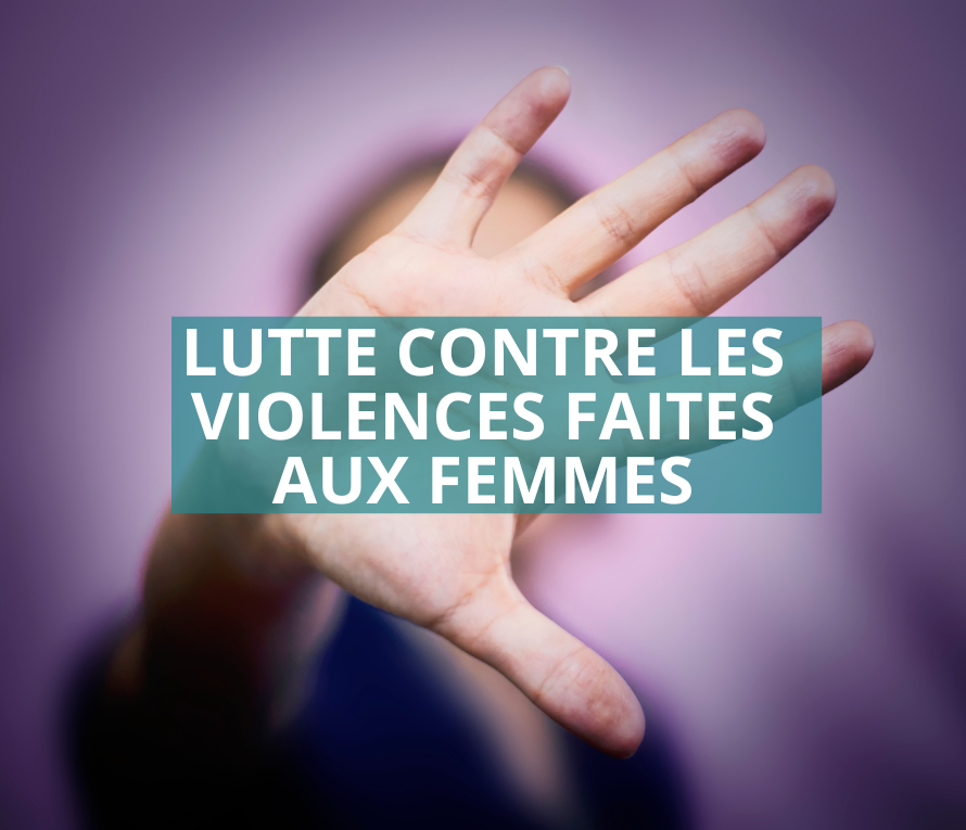 Lutte contre les violences faites aux femmes